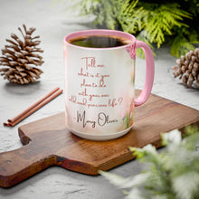 Load image into Gallery viewer, Spring Coffee Mug, Mary Oliver Quote, Colorful Ceramic Cup, Inspirational Tea Mug, Unique Gift for Her, Personalized Coffee Cup
