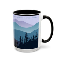 Load image into Gallery viewer, John Muir Quote - Mountain Scene Elk Quote Mug, Colorful Mug, Wilderness Nature Lover Gift, Coffee Cup, Tea Mug, Camping Adventure Drinkware, 15oz

