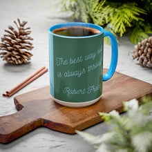 Load image into Gallery viewer, Robert Frost Quote - Colorful Trail Sunrise Mug, Inspirational Quote for Hikers, Poets, Writers, Coffee Cup, 15 ounce
