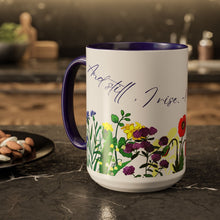 Load image into Gallery viewer, Maya Angelou Quote - Colorful Flower Mug, Inspirational Quote for Gardeners, Poets, Writers, Coffee Cup, 15 ounce
