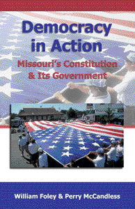 Democracy in Action: Missouri’s Constitution and Its Government: 2nd Edition
